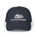 Lucy — not even maybe Embroidered Dad Cap
