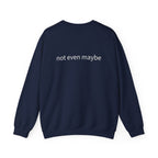 Lucy Crewneck — not even maybe