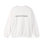 Lucy Crewneck — not even maybe