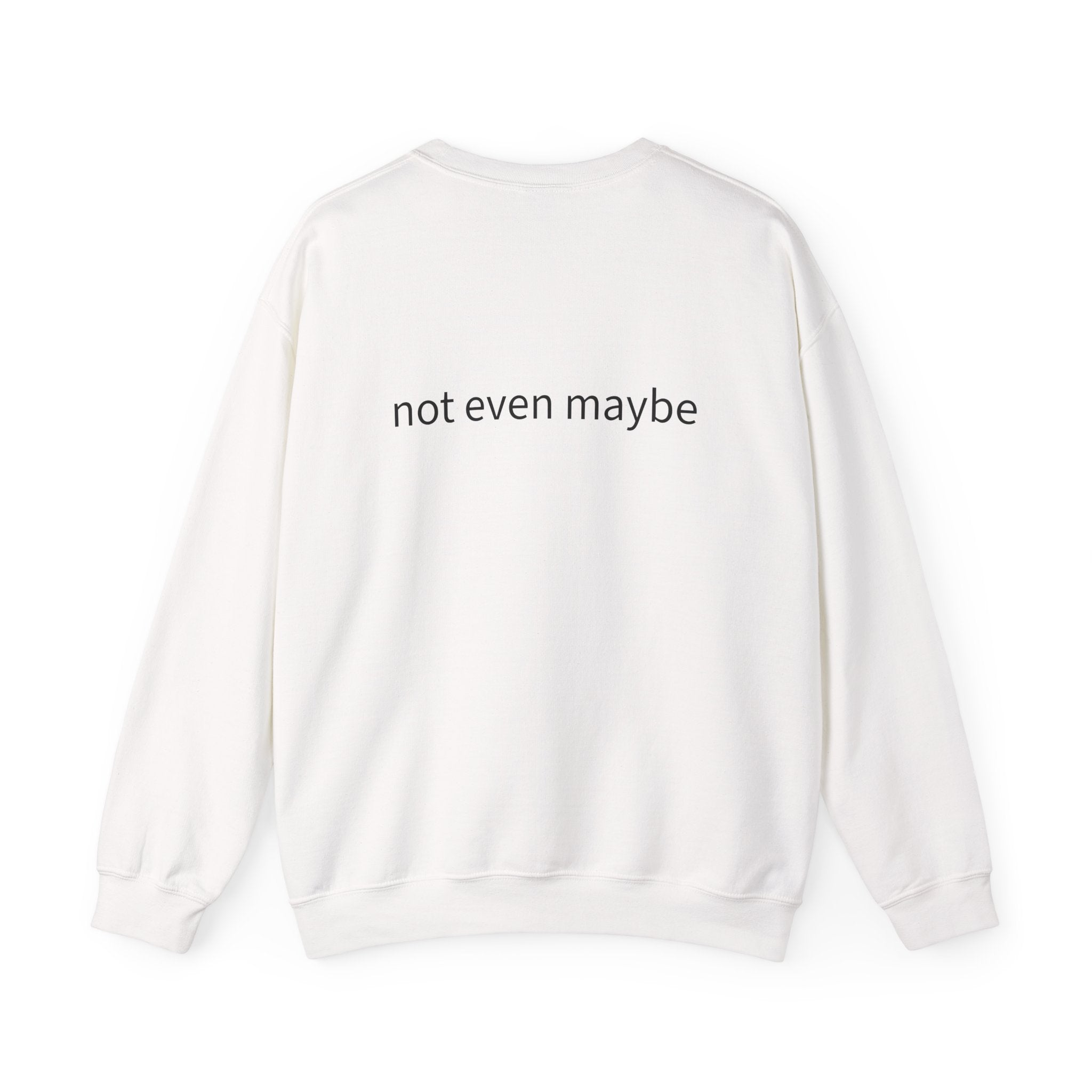 Lucy Crewneck — not even maybe