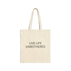 LIVE LIFE UNBOTHERED Canvas Tote Bag
