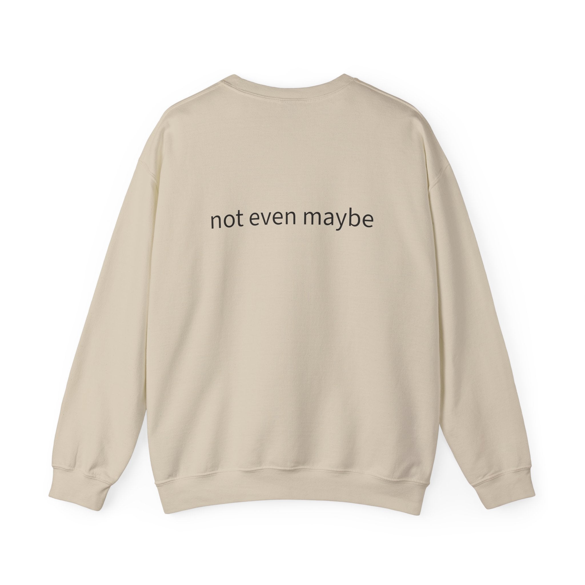 Lucy Crewneck — not even maybe